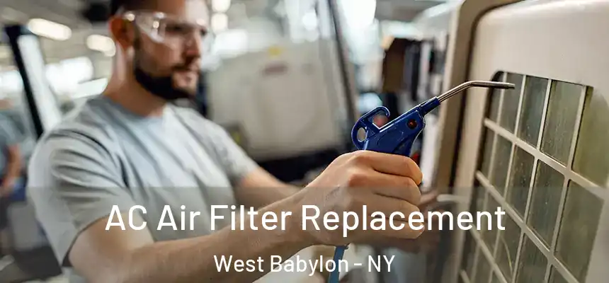  AC Air Filter Replacement West Babylon - NY