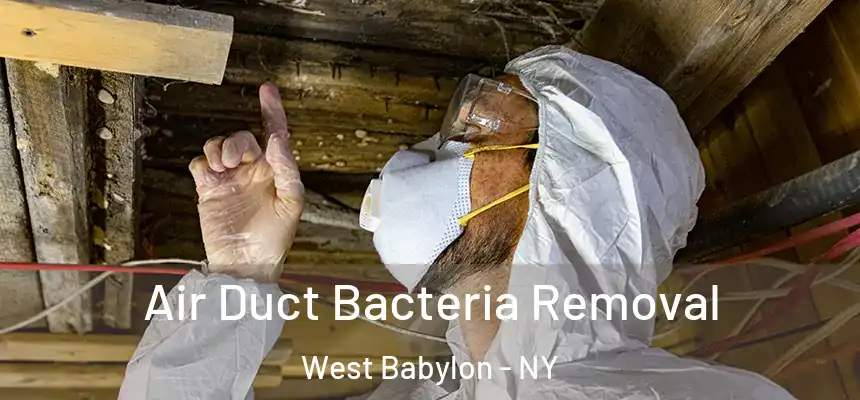 Air Duct Bacteria Removal West Babylon - NY