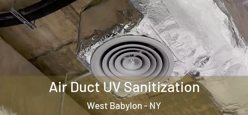 Air Duct UV Sanitization West Babylon - NY