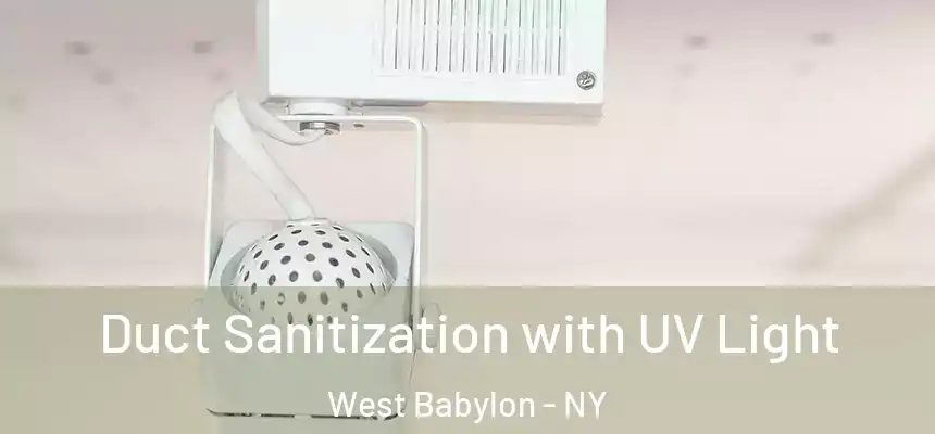  Duct Sanitization with UV Light West Babylon - NY