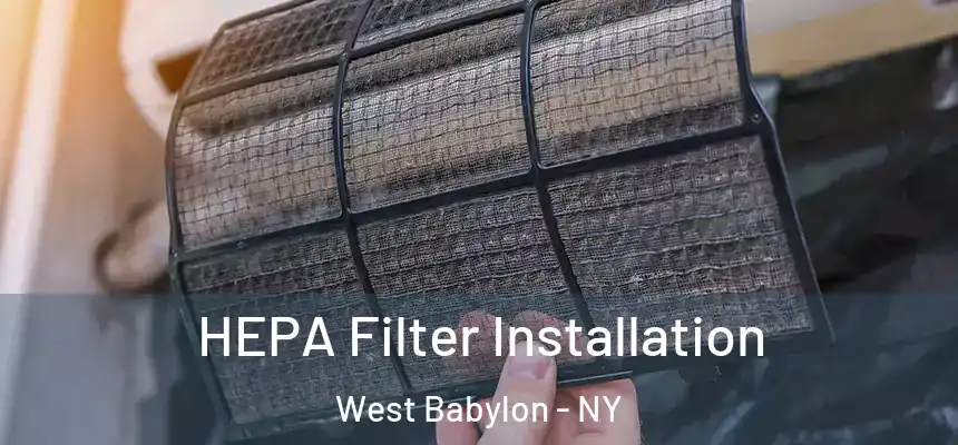 HEPA Filter Installation West Babylon - NY