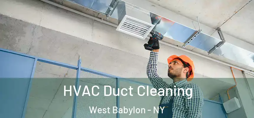 HVAC Duct Cleaning West Babylon - NY