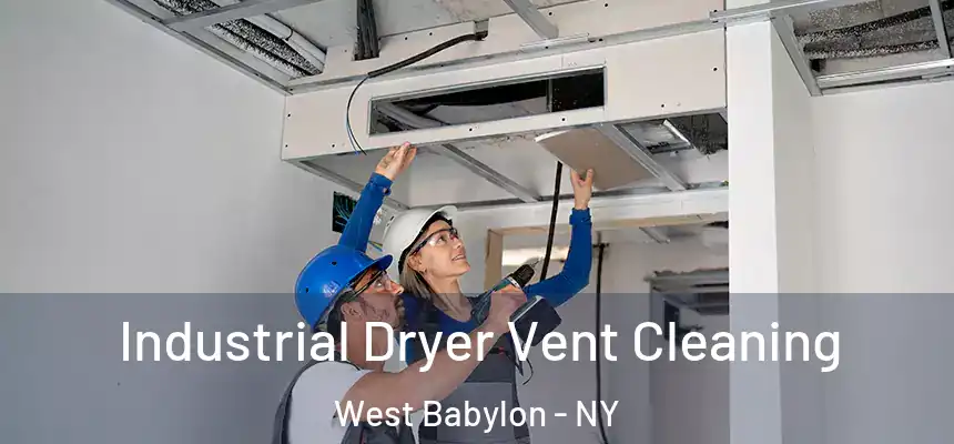  Industrial Dryer Vent Cleaning West Babylon - NY
