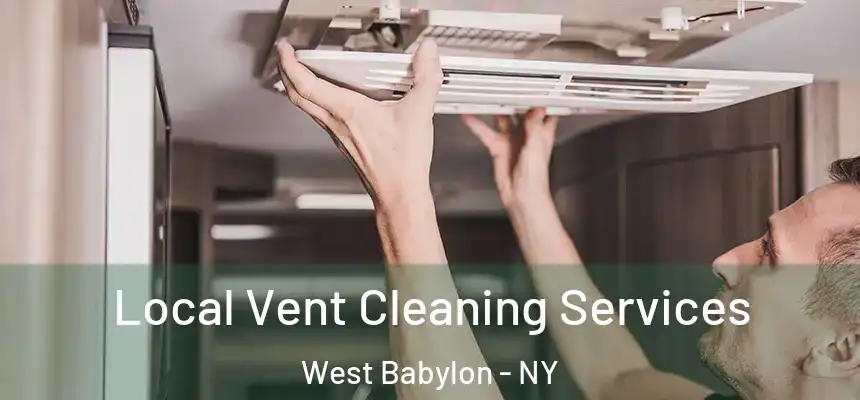 Local Vent Cleaning Services West Babylon - NY