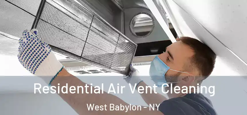 Residential Air Vent Cleaning West Babylon - NY