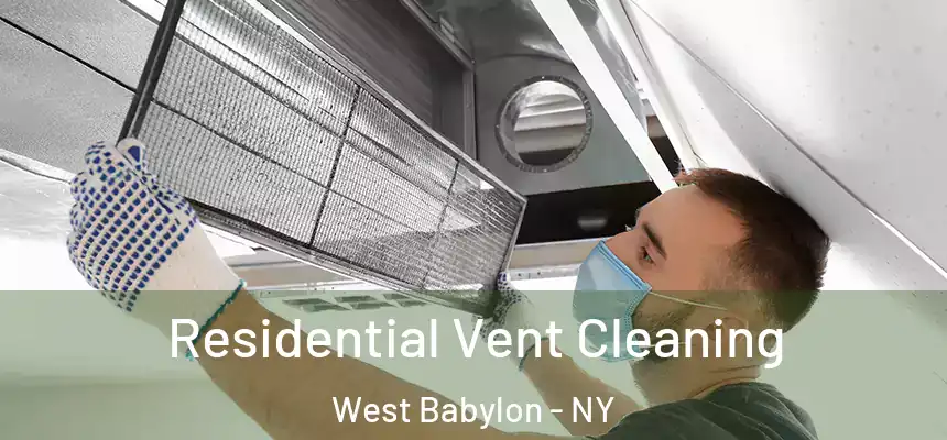  Residential Vent Cleaning West Babylon - NY