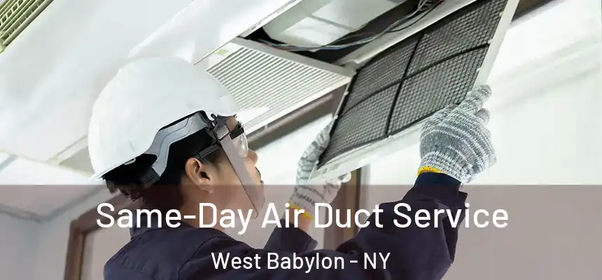 Same-Day Air Duct Service West Babylon - NY